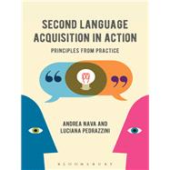 Second Language Acquisition in Action by Nava, Andrea; Pedrazzini, Luciana, 9781474274869