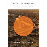 Tropic of Orange by Yamashita, Karen Tei; Foster, Sesshu, 9781566894869