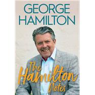 The Hamilton Notes by Hamilton, George, 9781785374869