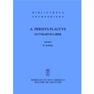 Satvrarvm Liber by Flaccus, A. Persius; Kissel, Walter, 9783110194869
