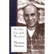 The Other Side of the Mountain by Merton, Thomas, 9780060654870