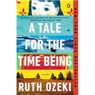 A Tale for the Time Being by Ozeki, Ruth, 9780143124870
