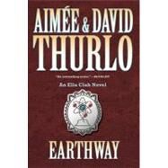 Earthway An Ella Clah Novel by Thurlo, Aime; Thurlo, David, 9780765324870