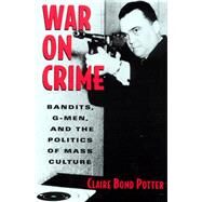 War on Crime by Potter, Claire Bond, 9780813524870