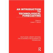 An Introduction to Technological Forecasting by Martino; Joseph, 9780815364870