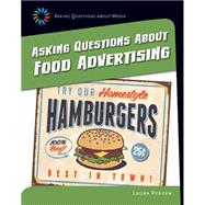 Asking Questions About Food Advertising by Perdew, Laura, 9781633624870