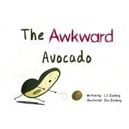 The Awkward Avocado by Zachary, C.J., 9781667834870
