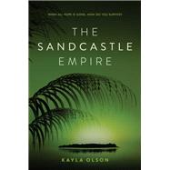 The Sandcastle Empire by Olson, Kayla, 9780062484871