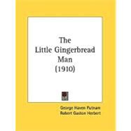 The Little Gingerbread Man by Putnam, George Haven; Herbert, Robert Gaston, 9780548814871
