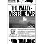The Valley-Westside War by Turtledove, 9780765314871