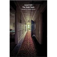 The Hotel Years by Roth, Joseph; Hofmann, Michael, 9780811224871