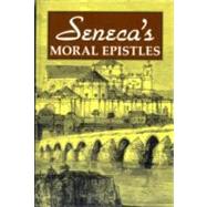 Seneca's Moral Epistles by Seneca, Lucius Annaeus; Motto, Anna Lydia, 9780865164871
