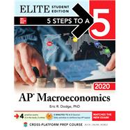5 Steps to a 5: AP Macroeconomics 2020 Elite Student Edition by Dodge, Eric, 9781260454871