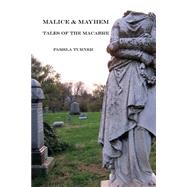 Malice and Mayhem by Turner, Pamela; Gunselman, Greta; Fulton, Melinda; Hall, Rayne, 9781503094871