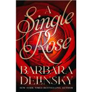 A Single Rose by Delinsky, Barbara, 9781504084871