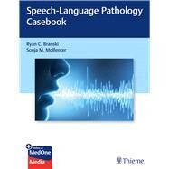 Speech-language Pathology Casebook by Branski, Ryan C., Ph.D.; Molfenter, Sonja M., Ph.D., 9781626234871