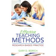Effective Teaching Methods Research-Based Practice, Enhanced Pearson eText with Loose-Leaf Version -- Access Card Package by Borich, Gary D., 9780134054872
