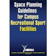 Space Planning Guidelines for Campus Recreational Sport Facilities by NIRSA, 9780736074872