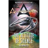Gene Roddenberry's Andromeda: The Attitude of Silence by Mariotte, Jeff, 9780765304872