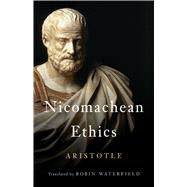 Nicomachean Ethics by Unknown, 9781541604872