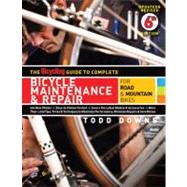 The Bicycling Guide to Complete Bicycle Maintenance & Repair For Road & Mountain Bikes by Unknown, 9781605294872