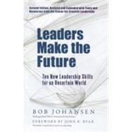 Leaders Make the Future Ten New Leadership Skills for an Uncertain World by JOHANSEN, BOB, 9781609944872