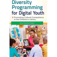 Diversity Programming for Digital Youth by Naidoo, Jamie Campbell, 9781610694872