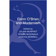 Flann O'Brien & Modernism by Murphet, Julian; McDonald, Ronan; Morrell, Sascha, 9781623564872