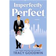 Imperfectly Perfect by Tracy Goodwin, 9781728294872