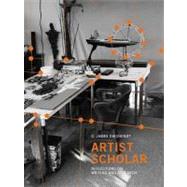 Artist Scholar : Reflections on Writing and Research by Daichendt, G. James; Baldacchino, John, 9781841504872