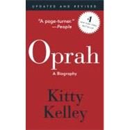 Oprah A Biography by KELLEY, KITTY, 9780307394873