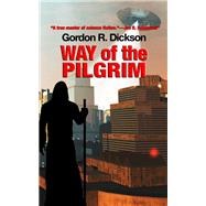 Way of the Pilgrim by Gordon R. Dickson, 9780441874873