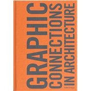 Graphic Connections in Architecture RSM Design by Unknown, 9781733064873