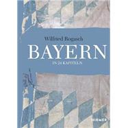 Bayern by Rogasch, Wilfried (CON), 9783777424873