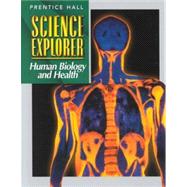 Science Explorer Human Biology  and Health by Prentice-Hall, Inc., 9780134344874