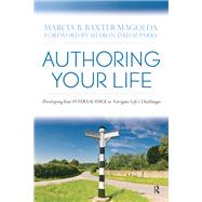 Authoring Your Life by Marcia B. Baxter Magolda, 9781000974874