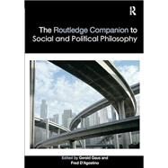 The Routledge Companion to Social and Political Philosophy by Gaus; Gerald, 9781138064874