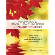 Psychiatric & Mental Health Nursing for Canadian Practice by Austin PhD RN, Wendy, 9781496384874