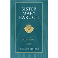 Sister Mary Baruch by Restrick, Jacob, 9781505114874