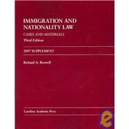 Immigration and Nationality Law, Third Edition, 2007 Supplement by Boswell, Richard A., 9781594604874