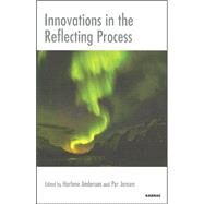 Innovations in the Reflecting Process by Anderson, Harlene; Jensen, Per, 9781855754874
