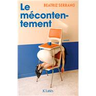 Le m�contentement by Beatriz Serrano, 9782709674874