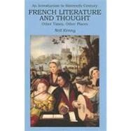 An Introduction to 16th-century French Literature and Thought Other Times, Other Places by Kenny, Neil; Hammond, Nicholas, 9780715634875