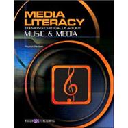 Media Literacy: Thinking Critically About Music &  Media by Paxson, Peyton, 9780825144875