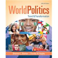 World Politics: Trend and Transformation, 2016 - 2017 by Blanton, Shannon; Kegley, Charles, 9781305504875