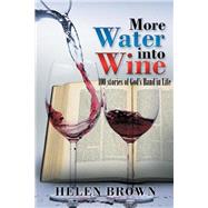 More Water into Wine by Brown, Helen, 9781503504875