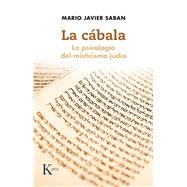 La cbala La psicologa del misticismo judo by Saban, Mario Javier, 9788499884875