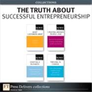The Truth About Successful Entrepreneurship (Collection) by Michael D. Solomon;   Brian D. Till;   Donna  Heckler;   Barringer  Bruce, 9780132654876