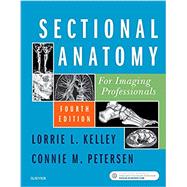 Sectional Anatomy for Imaging Professionals by Kelley, Lorrie L.; Petersen, Connie M., 9780323414876