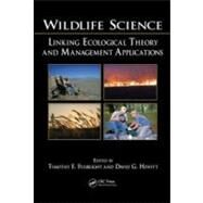 Wildlife Science: Linking Ecological Theory and Management Applications by Fulbright; Timothy E., 9780849374876